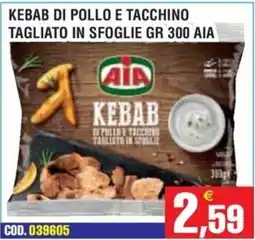 Immenso Cash Kebab di pollo e tacchino AIA offerta