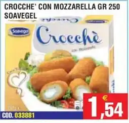 Immenso Cash Crocchè con Mozzarella Soavegel offerta