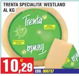 Immenso Cash Trenta Specialità Westland offerta