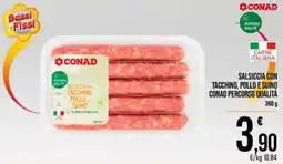 Spesa Facile Conad Salsiccia con tacchino, pollo e suino Conad Percorso Qualità offerta