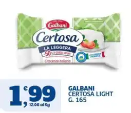 Ok Sigma Galbani Certosa Light offerta