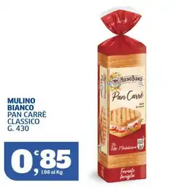Ok Sigma Mulino Bianco Pan Carrè Classico offerta
