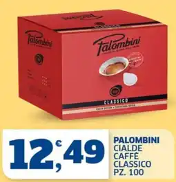Ok Sigma Palombini cialde caffè classico offerta
