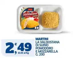 Ok Sigma Martini la valdostana di suino pomodoro e mozzarella offerta