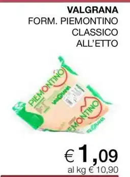 Coop VALGRANA FORM. PIEMONTINO CLASSICO ALL’ETTO offerta