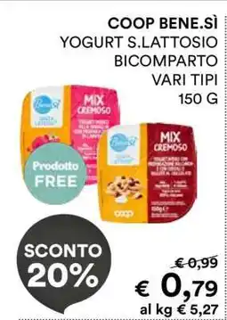 Coop COOP BENE.SÌ YOGURT S.LATTOSIO BICOMPARTO VARI TIPI offerta