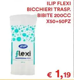 Coop ILIP FLEXI BICCHIERI TRASP. BIBITE 200CC X50+50PZ offerta