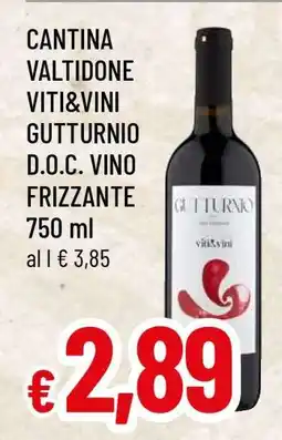 Famila CANTINA VALTIDONE VITI&VINI GUTTURNIO D.O.C. VINO FRIZZANTE offerta