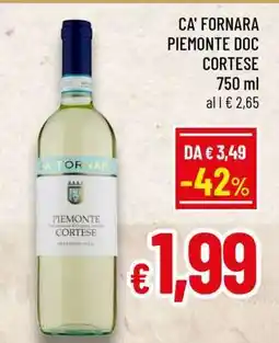 Famila CA' FORNARA PIEMONTE DOC CORTESE offerta