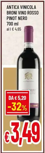 Famila ANTICA VINICOLA BRONI VINO ROSSO PINOT NERO offerta