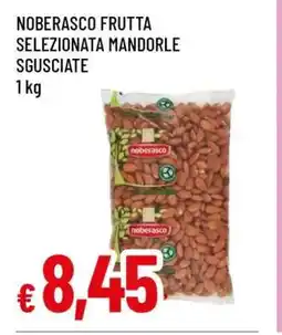 Famila Noberasco Frutta Selezionata Mandorle Sgusciate offerta