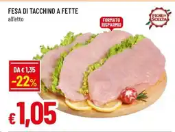 Famila Fesa Di Tacchino A Fette offerta