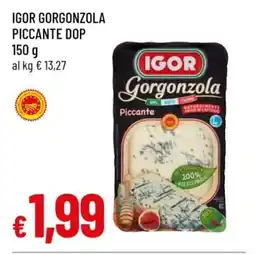 Famila IGOR GORGONZOLA PICCANTE DOP offerta