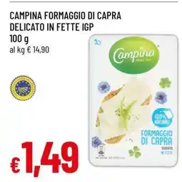 Famila CAMPINA FORMAGGIO DI CAPRA DELICATO IN FETTE IGP offerta