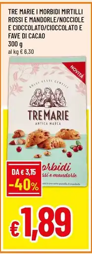 Famila TRE MARIE I MORBIDI MIRTILLI ROSSI E MANDORLE/NOCCIOLE E CIOCCOLATO/CIOCCOLATO E FAVE DI CACAO offerta