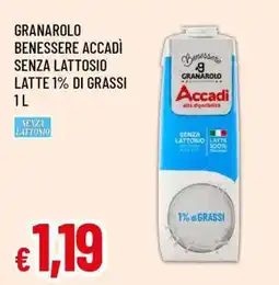 Famila GRANAROLO BENESSERE ACCADÌ SENZA LATTOSIO LATTE 1% DI GRASSI 1 L offerta