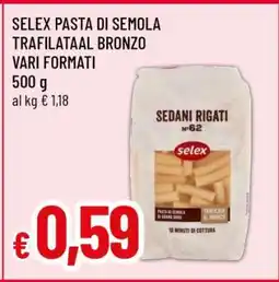Famila SELEX PASTA DI SEMOLA TRAFILATAAL BRONZO VARI FORMATI offerta