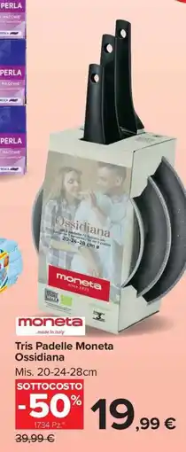 Carrefour Tris Padelle Moneta Ossidiana offerta
