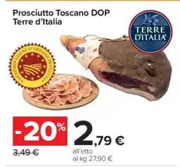 Carrefour Prosciutto Toscano DOP Terre d’Italia offerta