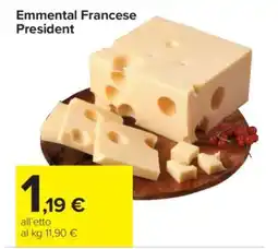 Carrefour EMMENTAL FRANCESE PRESIDENT offerta