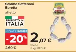 Carrefour Salame Settenani Beretta offerta
