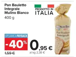 Carrefour Pan Bauletto Integrale Mulino Bianco offerta