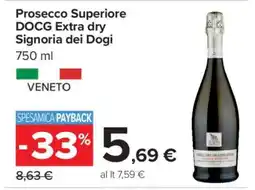 Carrefour Prosecco Superiore DOCG Extra dry Signoria dei Dogi offerta