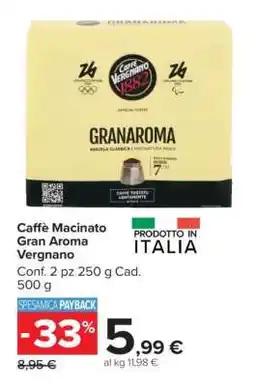 Carrefour Caffè Macinato Gran Aroma Vergnano offerta