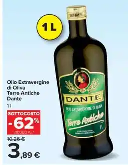 Carrefour OLIO EXTRAVERGINE DI OLIVA TERRE ANTICHE DANTE offerta