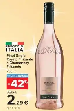 Carrefour Sant'Orsola Pinot Grigio Rosato Frizzante o Chardonnay Frizzante offerta