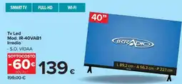 Carrefour Tv Led Mod. IR-40VAB1 Irradio offerta