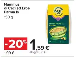 Carrefour Hummus di Ceci ed Erbe Parma Is offerta