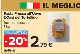 Carrefour Pasta Fresca all’Uovo L’Oasi del Tortellino offerta