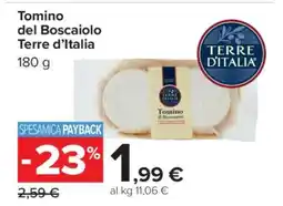 Carrefour Tomino del Boscaiolo Terre d’Italia offerta