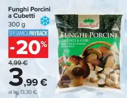 Carrefour Funghi Porcini A Cubetti offerta