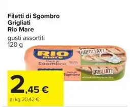 Carrefour FILETTI DI SGOMBRO GRIGLIATI RIO MARE offerta