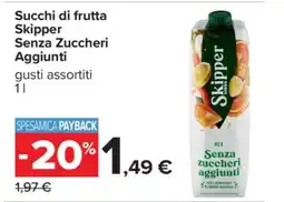 Carrefour Succhi di Frutta Skipper Senza Zuccheri Aggiunti offerta