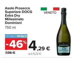 Carrefour Asolo Prosecco Superiore DOCG Extra Dry Millesimato Dominioni offerta