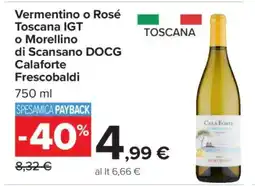 Carrefour Vermentino o Rosé Toscana IGT o Morellino di Scansano DOCG Calaforte Frescobaldi offerta