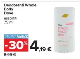 Carrefour Deodoranti Whole Body Dove offerta