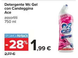 Carrefour Detergente Wc Gel con candeggina ACE offerta