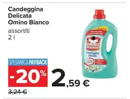 Carrefour CANDEGGINA DELICATA OMINO BIANCO offerta