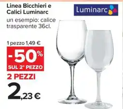 Carrefour Linea Bicchieri e Calici Luminarc offerta