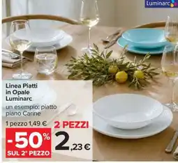 Carrefour Linea Piatti in Opale Luminarc offerta