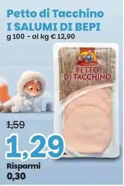Prix Quality Petto di tacchino I salumi di Bepi offerta
