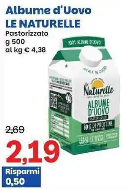 Prix Quality Albume d'Uovo Le Naturelle offerta