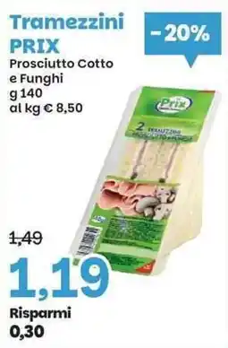 Prix Quality Tramezzini Prix Prosciutto Cotto e Funghi offerta