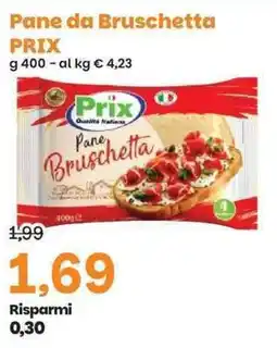 Prix Quality Prix Pane Bruschetta offerta