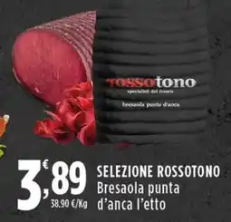 Rossotono Carrefour Selezione Rossotono Bresaola Punta D'anca offerta