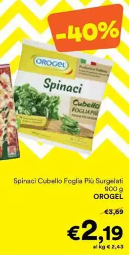 Unes Spinaci Cubello Foglia Più Surgelati Orogel offerta